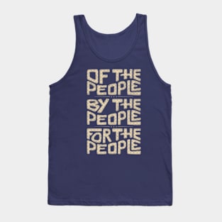 Of The People, By The People, For The People Word Art Tank Top